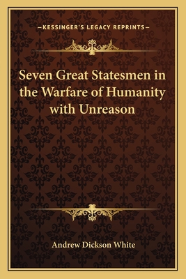 Seven Great Statesmen in the Warfare of Humanit... 1162642785 Book Cover