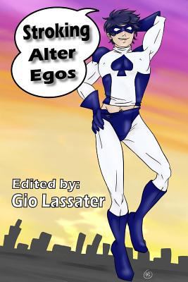 Stroking Alter Egos 1984959808 Book Cover