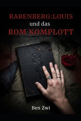 Rabenberg - Louis und das Rom-Komplott [German] B0FZ2551WP Book Cover