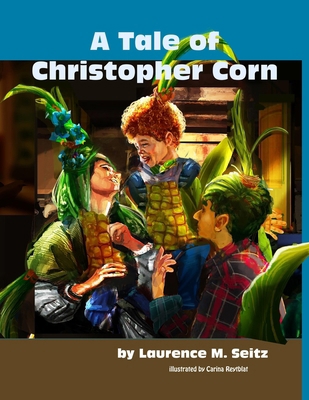 A Tale of Christopher Corn B0C2SY69S3 Book Cover