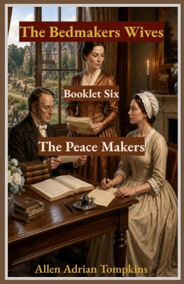The Bedmakers Wives: The Peace Makers B0H8MNV3HW Book Cover