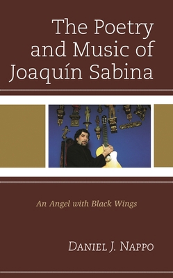 Poetry and Music of Joaquín Sabina: An Angel wi... 1793615799 Book Cover