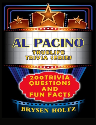 Truelife Trivia Al Pacino: 200 Trivia Questions...            Book Cover