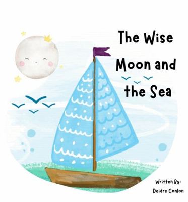 Paperback Wise Moon and the Sea Book