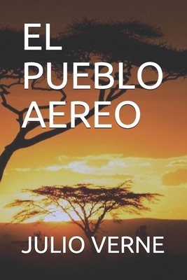 El Pueblo Aereo [Spanish] 1700107909 Book Cover