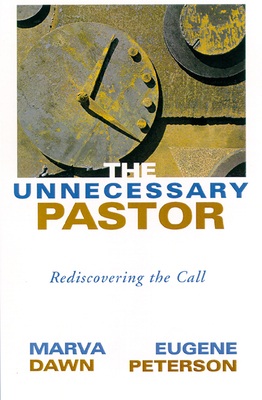 The Unnecessary Pastor: Rediscovering the Call 0802846785 Book Cover
