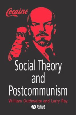 Social Theory and Postcommunism 0631211128 Book Cover