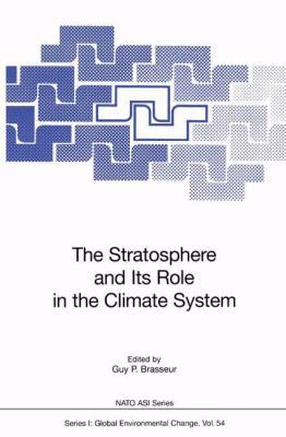 The Stratosphere and Its Role in the Climate Sy... 3540634746 Book Cover