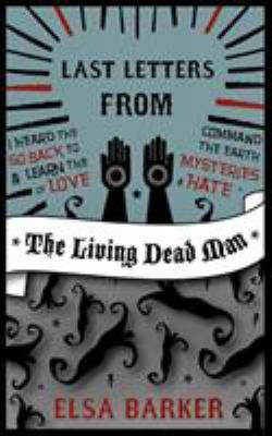 Last Letters from the Living Dead Man 1907355871 Book Cover