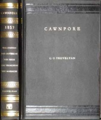 Cawnpore - The Station, The Outbreak, The Siege... 8120618270 Book Cover