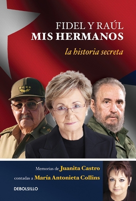 Fidel y Raul, mis hermanos. / My Brothers Fidel... [Spanish] 1945540265 Book Cover