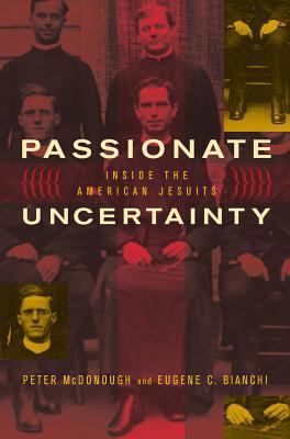 Passionate Uncertainty: Inside the American Jes... 0520230558 Book Cover