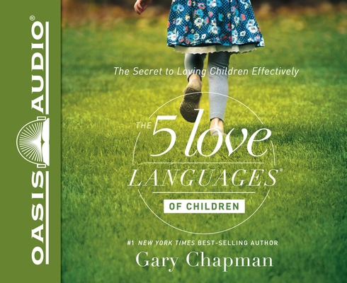 The 5 Love Languages of Children: The Secret to... 1613758421 Book Cover