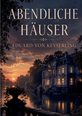 Abendliche Häuser [German] 2322869058 Book Cover