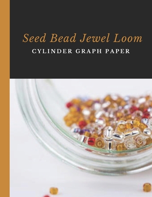 Seed Bead Jewel Loom Cylinder Graph Paper: Bonu... 1688650733 Book Cover