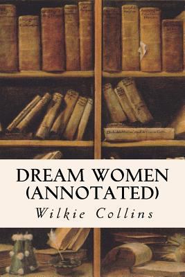 Dream Women (annotated) 1523672862 Book Cover