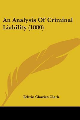 An Analysis Of Criminal Liability (1880) 1436768241 Book Cover