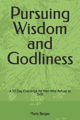 Pursuing Wisdom and Godliness: A 30-Day Challen... B0FYN34W5P Book Cover