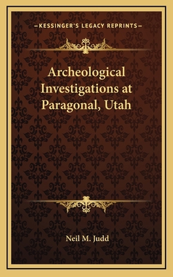 Archeological Investigations at Paragonal, Utah 1168662044 Book Cover