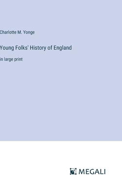 Young Folks' History of England: in large print 3387035535 Book Cover