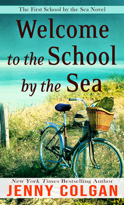 Welcome to the School by the Sea: The First Sch... [Large Print] 1432899317 Book Cover