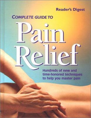 Complete Guide to Pain Relief 0762102780 Book Cover