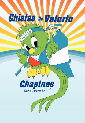 Chistes de Velorio Chapines [Spanish] 146331163X Book Cover