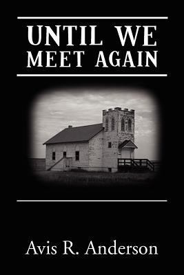 Until We Meet Again 1469131935 Book Cover