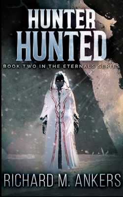 Hunter Hunted (The Eternals Book 2) 1715505220 Book Cover