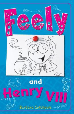 Feely and Henry VIII (Feely Tonks) 1785911252 Book Cover