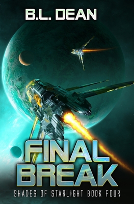 Final Break: A Space Opera Adventure B0C7F74S1Z Book Cover