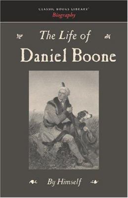 The Life of Daniel Boone 1600967930 Book Cover