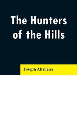 The Hunters of the Hills 9353296471 Book Cover