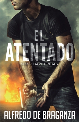 El Atentado [Spanish] 1790957230 Book Cover
