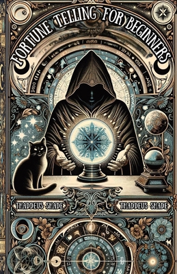 Fortune Telling for Beginners: A Step-by-Step G... B0DR8CFK35 Book Cover