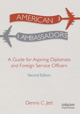American Ambassadors: A Guide for Aspiring Dipl... 3030837688 Book Cover