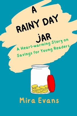 A Rainy Day Jar: A Heart-warming Story on Savin... B0FCSS1GDB Book Cover