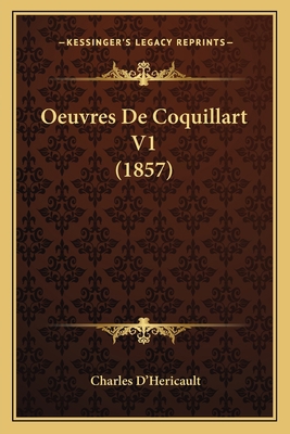 Oeuvres De Coquillart V1 (1857) [French] 1167637275 Book Cover