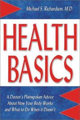 Health Basics: A Doctor's Plainspoken Advice ab... 0970090854 Book Cover