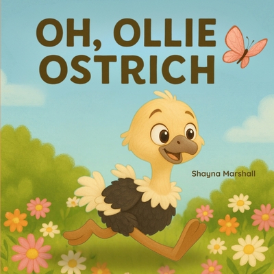 Oh, Ollie Ostrich! B0FYNMRK74 Book Cover