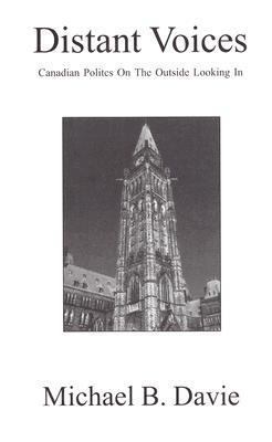 Distant Voices: Canadian Politics on the Outsid... B009XPWDM6 Book Cover