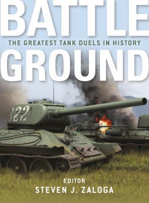 Battleground : The Greatest Tank Duels in History B0082PUI70 Book Cover