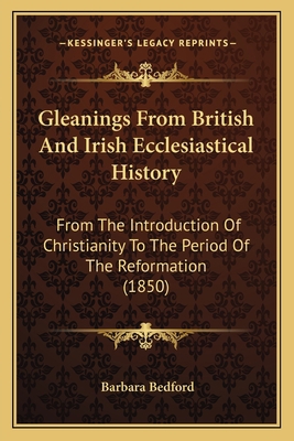 Gleanings From British And Irish Ecclesiastical... 1164658085 Book Cover