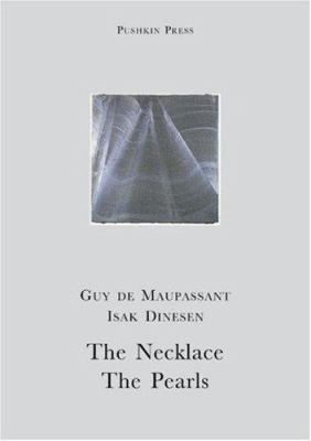 The Necklace/The Pearls 190128526X Book Cover