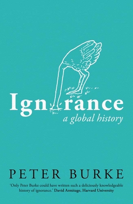 Ignorance: A Global History 0300265956 Book Cover