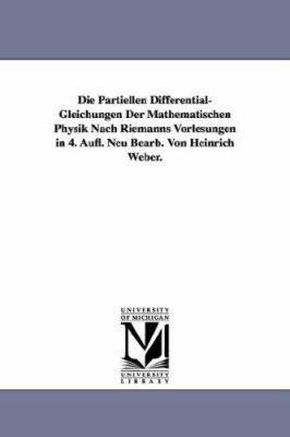 Die Partiellen Differential-Gleichungen Der Mat... 1418185167 Book Cover