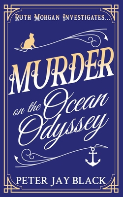 Murder on the Ocean Odyssey: Ruth Morgan Prequel 183805359X Book Cover