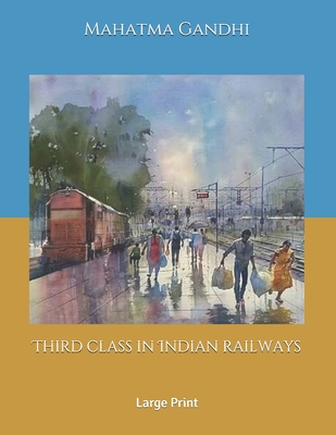Third class in Indian railways: Large Print B086GDBNX8 Book Cover
