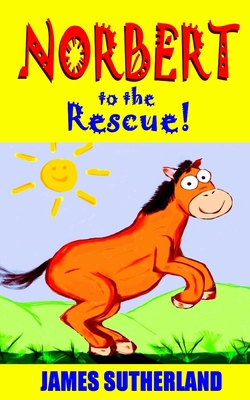 Norbert to the Rescue! 1484995872 Book Cover