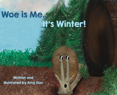 Woe is Me...It's Winter! B0DNNV5BDZ Book Cover